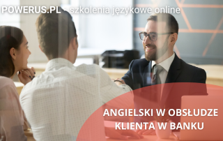 Obsługa klienta po angielsku w banku