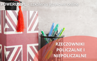 Rzeczowniki policzalne i niepoliczalne angielski